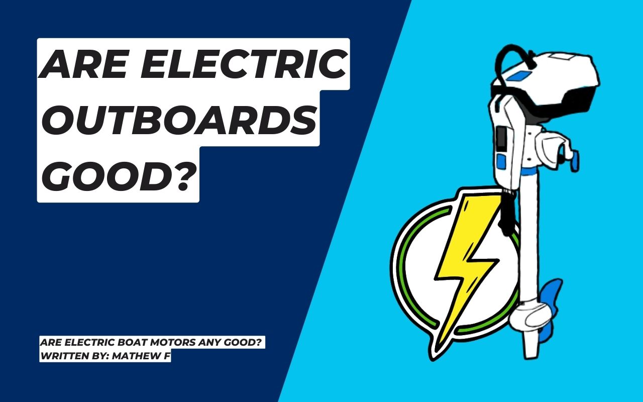 Are Electric Boat Motors Any Good? - kiteship.com