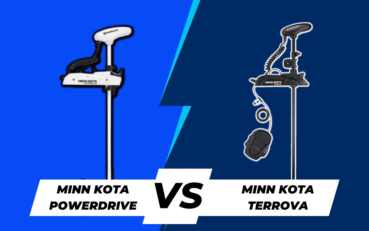 Minn Kota Terrova vs PowerDrive [Which Should You Buy?]